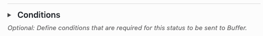 WordPress to Buffer Pro: Status Settings: Conditions (Hidden)