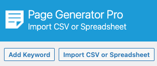 Page Generator Pro: Keywords: Import CSV or Spreadsheet Button