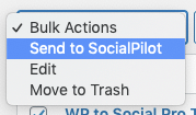 WordPress to SocialPilot Pro: Bulk Publish: Bulk Actions