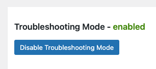 Disable Troubleshooting Mode
