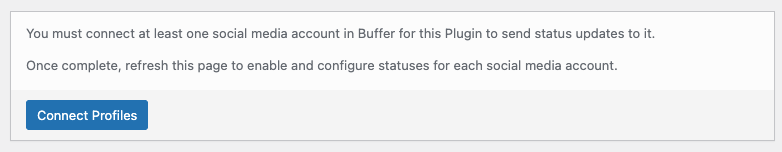 WordPress to Buffer Pro: Basic Configuration: Connect Profiles Message